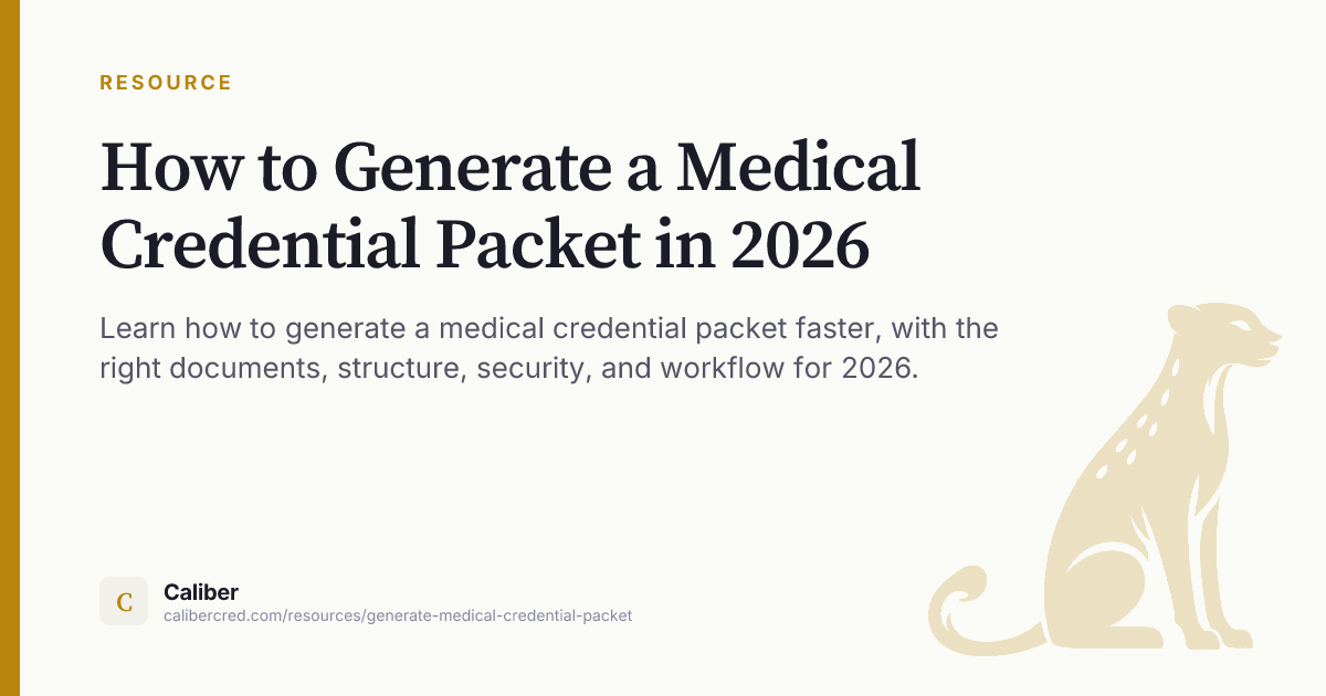 How to Generate a Medical Credential Packet in 2026 | Caliber Credentials
