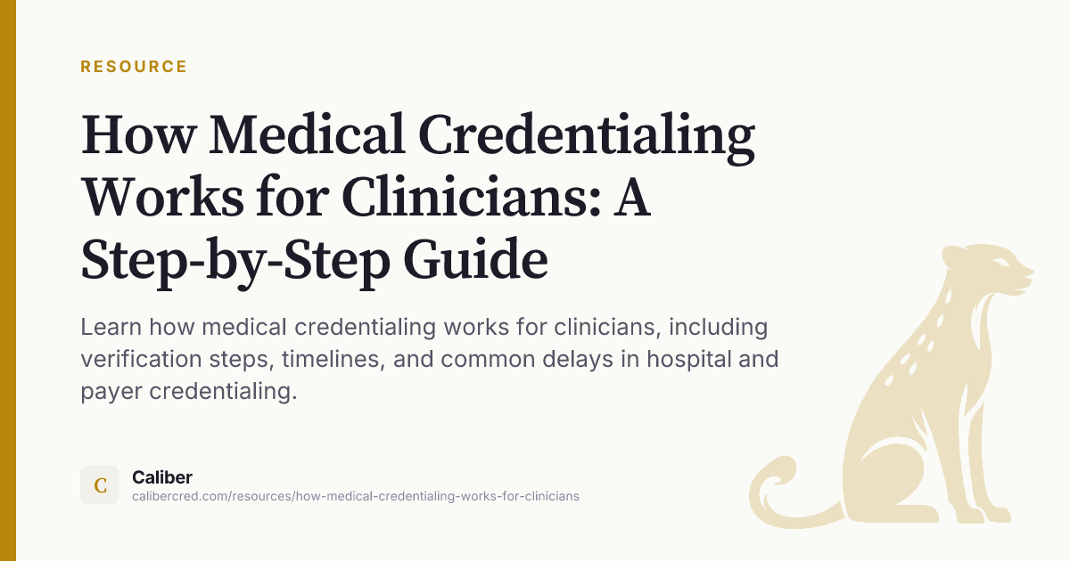 How Medical Credentialing Works for Clinicians: A Step‑by‑Step Guide ...
